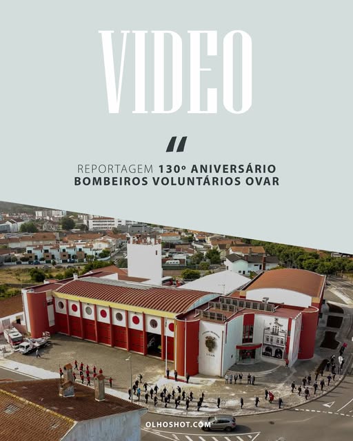 Reportagem em vídeo do 130.º aniversário dos Bombeiros Voluntários de Ovar.